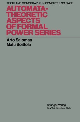 Cover for Arto Salomaa · Automata-theoretic Aspects of Formal Power Series - Monographs in Computer Science (Paperback Book) [Softcover Reprint of the Original 1st Ed. 1978 edition] (2011)