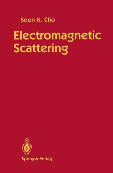 Cover for Soon K. Cho · Electromagnetic Scattering (Paperback Book) [Softcover reprint of the original 1st ed. 1990 edition] (2011)