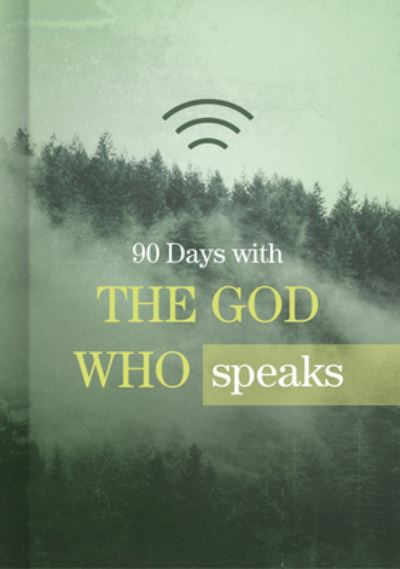 Cover for B&amp;H Editorial Staff · 90 Days with the God Who Speaks (Hardcover Book) (2020)