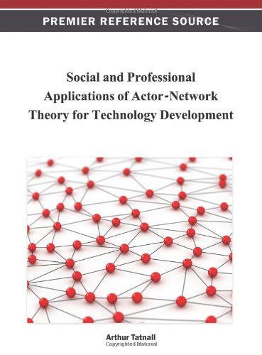 Cover for Arthur Tatnall · Social and Professional Applications of Actor-network Theory for Technology Development (Hardcover Book) (2012)