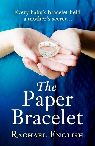 Cover for Rachael English · The Paper Bracelet: A gripping novel of heartbreaking secrets in a home for unwed mothers (Taschenbuch) (2020)