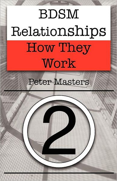 Cover for Peter Masters · Bdsm Relationships - How They Work (Pocketbok) (2012)