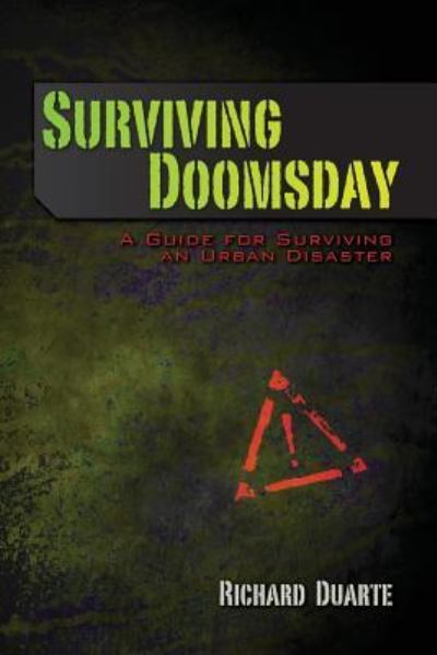 Cover for Richard Duarte · Surviving Doomsday: a Guide for Surviving an Urban Disaster (Paperback Book) (2012)