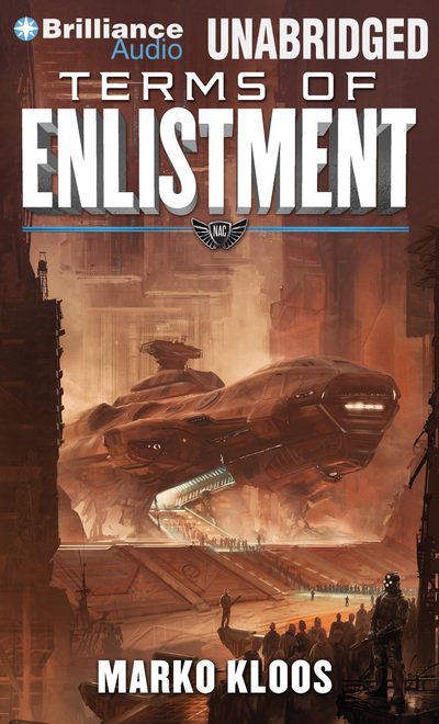 Terms of Enlistment - Marko Kloos - Music - Brilliance Audio - 9781480577664 - January 28, 2014