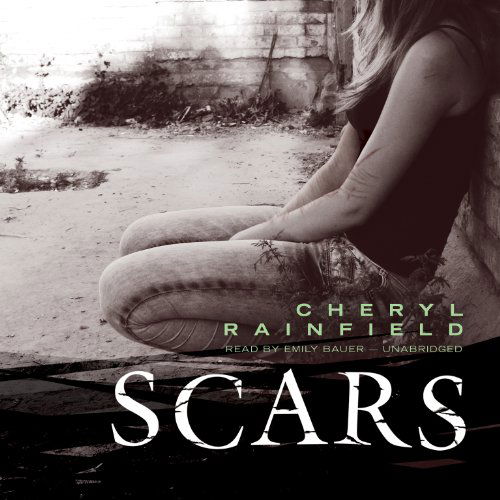 Cover for Cheryl Rainfield · Scars (Hörbuch (CD)) [Library, Unabridged Library edition] (2013)