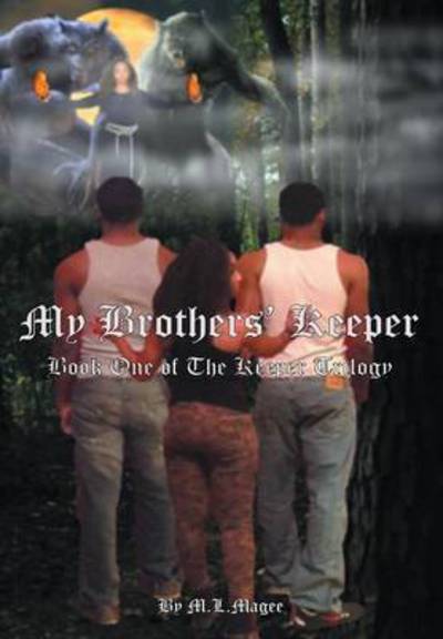 My Brothers' Keeper: Book One of the Keeper Trilogy - M L Magee - Bücher - Lulu Publishing Services - 9781483422664 - 19. Dezember 2014