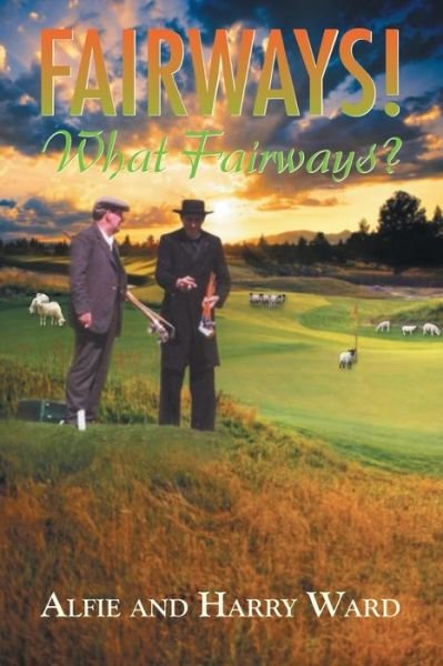 Cover for Alfie · Fairways! What Fairways? (Paperback Bog) (2013)
