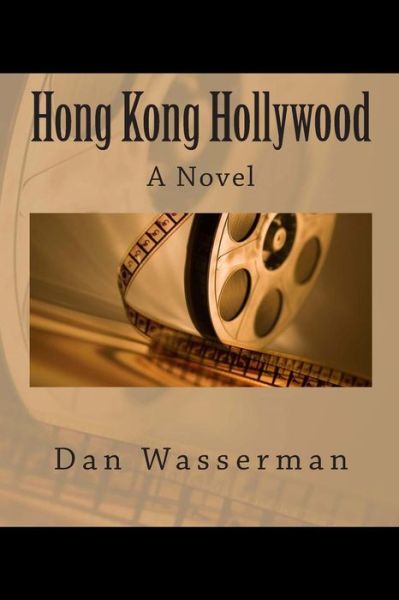 Cover for Dan Wasserman · Hong Kong Hollywood (Paperback Book) (2013)