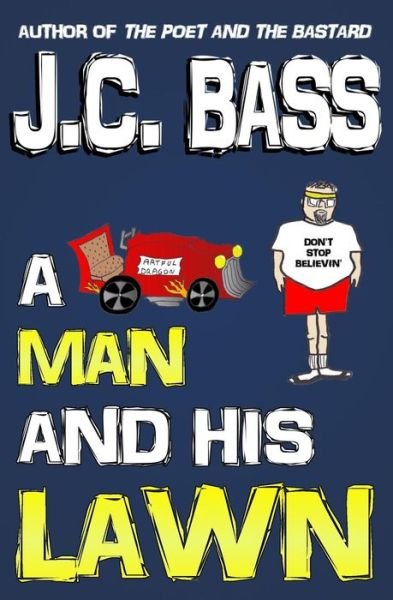 Cover for J C Bass · A Man and His Lawn (Paperback Bog) (2013)