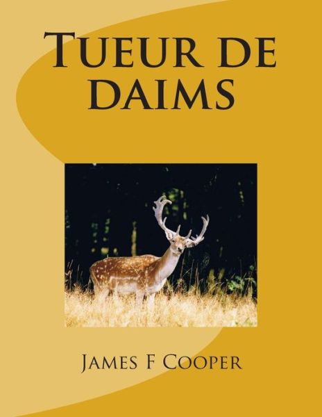 Cover for M James Fenimore Cooper · Tueur De Daims (Paperback Book) (2014)