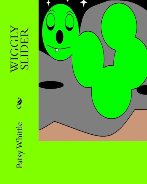 Cover for Patsy Whittle · Wiggly Slider (Paperback Book) (2014)