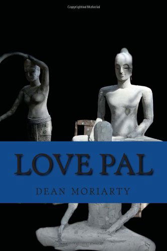 Cover for Dean Moriarty · Love Pal: Life is Good (Paperback Book) (2014)