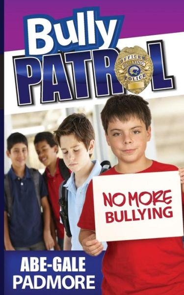 Cover for Abe-gale Padmore · Bully Patrol (Paperback Book) (2014)