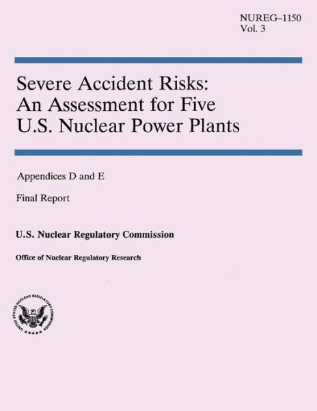 Cover for U S Nuclear Regulatory Commission · Severe Accident Risks: an Assessment for Five U.s. Nuclear Power Plants (Paperback Bog) (2014)