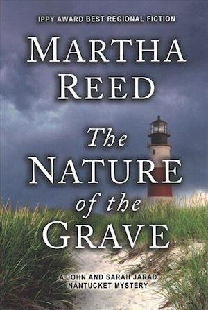 Cover for Martha Reed · The Nature of the Grave: a John and Sarah Jarad Nantucket Mystery (Paperback Bog) (2014)