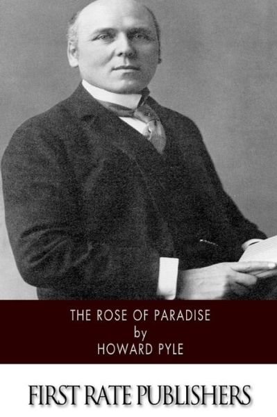 Cover for Howard Pyle · The Rose of Paradise (Paperback Bog) (2014)