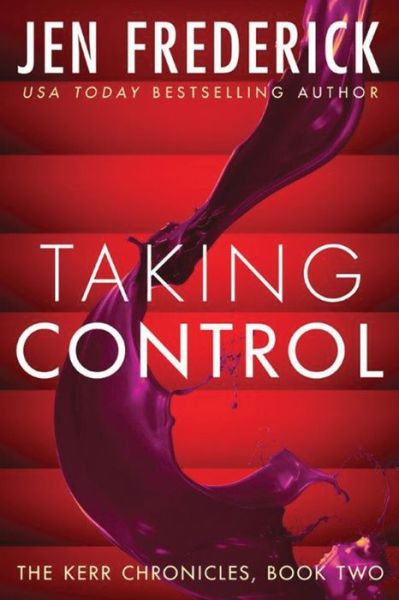 Cover for Jen Frederick · Taking Control - Kerr Chronicles (Taschenbuch) (2015)