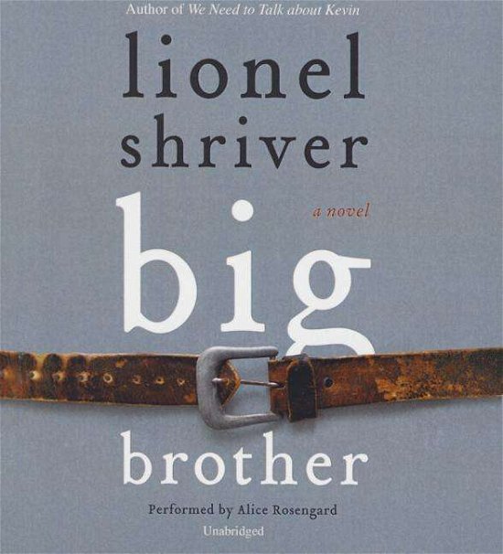 Cover for Lionel Shriver · Big Brother (CD) (2015)