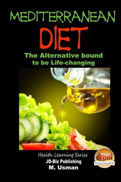 Cover for M Usman · Mediterranean Diet - the Alternative Bound to Be Life-changing (Paperback Book) (2014)