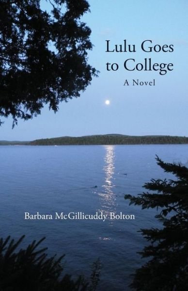 Cover for Barbara Mcgillicuddy Bolton · Lulu Goes to College (Paperback Book) (2015)