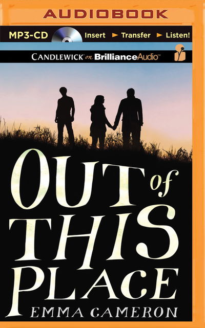 Out of This Place - Emma Cameron - Audio Book - Candlewick on Brilliance Audio - 9781511330664 - September 8, 2015