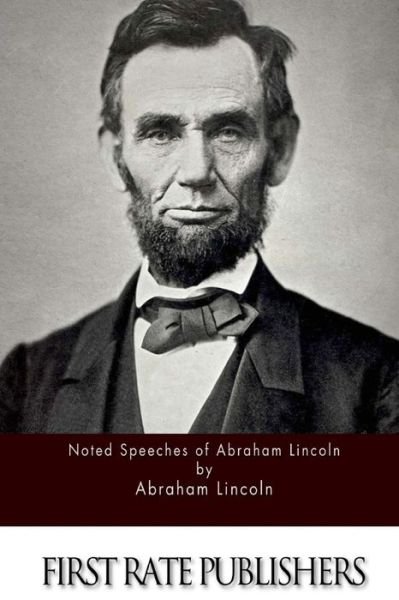 Cover for Abraham Lincoln · Noted Speeches of Abraham Lincoln (Paperback Book) (2015)