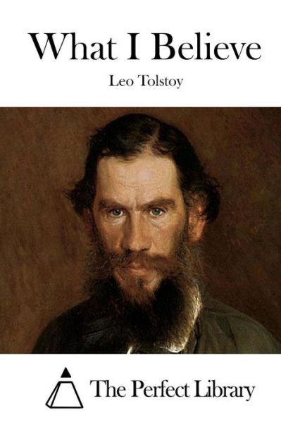 Cover for Leo Nikolayevich Tolstoy · What I Believe (Taschenbuch) (2015)