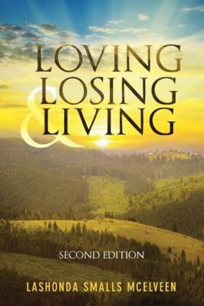 Cover for LaShonda Smalls McElveen · Loving Losing &amp; Living (Paperback Book) (2017)