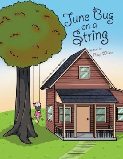 Cover for Rose Wilson · June Bug on a String (Paperback Book) (2016)