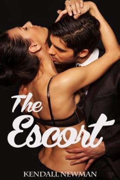 Cover for Kendall Newman · The Escort (Paperback Book) (2015)