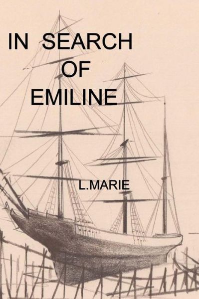 Cover for L Marie · In Search of Emiline (Paperback Book) (2015)