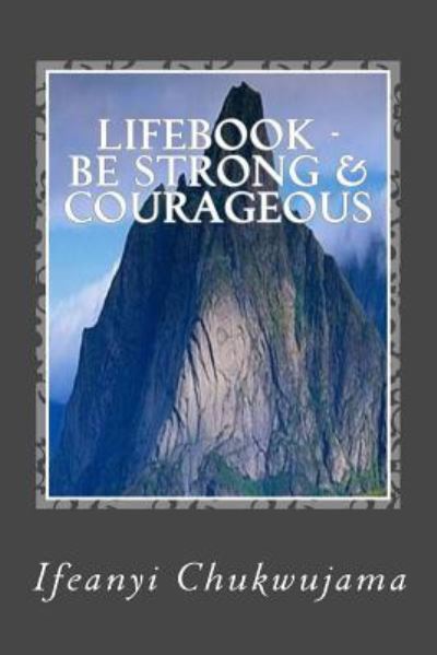 Cover for Ifeanyi Chukwujama · Lifebook - Be Strong &amp; Courageous (Pocketbok) (2015)