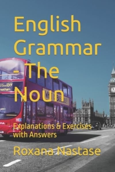 Cover for Roxana Nastase · English Grammar - the Noun (Book) (2016)