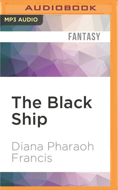 Cover for Diana Pharaoh Francis · Black Ship, The (MP3-CD) (2016)