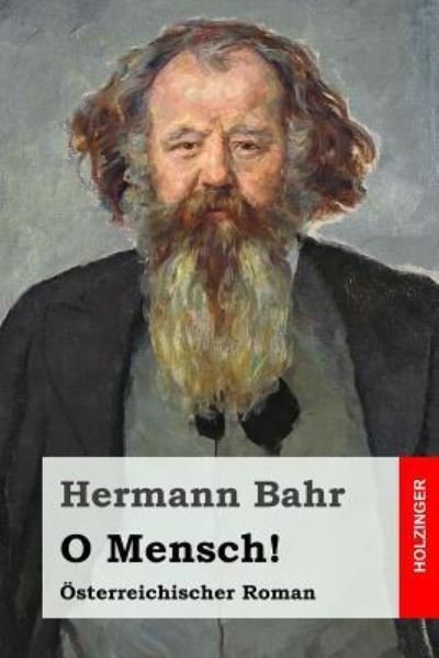 Cover for Hermann Bahr · O Mensch! (Taschenbuch) (2016)