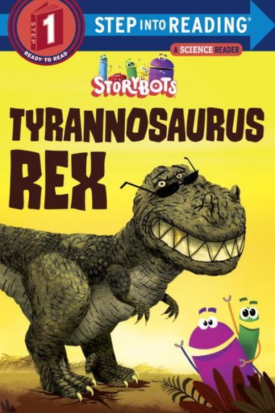 Cover for Storybots · Tyrannosaurus Rex (StoryBots) - Step into Reading (Pocketbok) (2017)