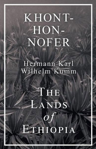 Cover for H K W Kumm · Khont-Hon-Nofer - The Lands of Ethiopia (Pocketbok) (2018)
