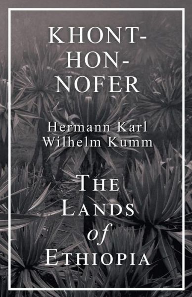 Cover for H K W Kumm · Khont-Hon-Nofer - The Lands of Ethiopia (Paperback Book) (2018)