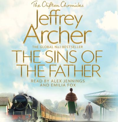 The Sins of the Father - The Clifton Chronicles - Jeffrey Archer - Audioboek - Pan Macmillan - 9781529023664 - 25 juli 2019