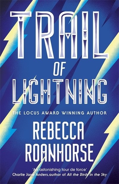 Cover for Rebecca Roanhorse · Trail of Lightning - The Sixth World (Paperback Book) (2019)