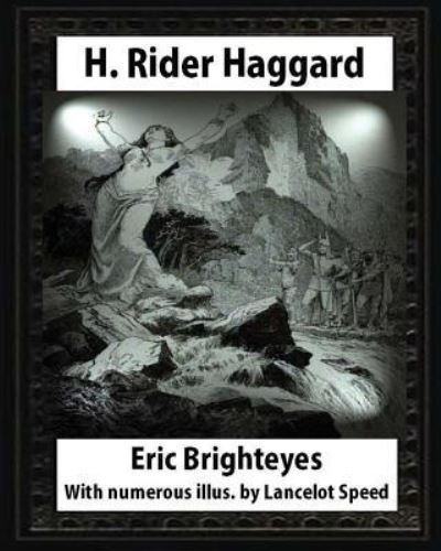 Cover for Lancelot Speed · Eric Brighteyes (1891), by H. Rider Haggard and Lancelot Speed (1860?1931) (Paperback Book) (2016)