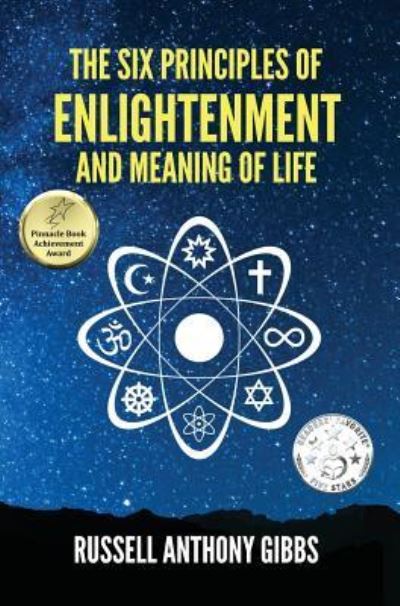 Cover for Russell Anthony Gibbs · The Six Principles of Enlightenment and Meaning of Life (Hardcover Book) (2017)