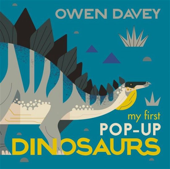 My First Pop-Up Dinosaurs - Owen Davey - Kirjat - Candlewick Press - 9781536205664 - tiistai 9. huhtikuuta 2019
