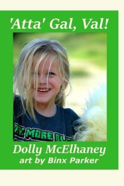 Cover for Dolly McElhaney · Atta' Gal, Val! (Paperback Book) (2017)