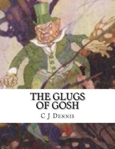 Cover for C J Dennis · The Glugs Of Gosh (Taschenbuch) (2016)
