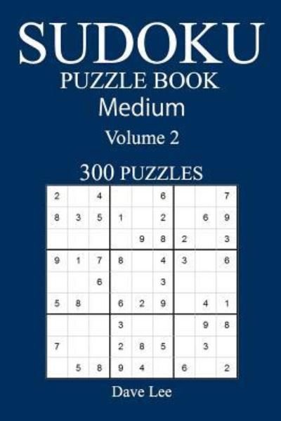Cover for Dave Lee · Medium 300 Sudoku Puzzle Book (Taschenbuch) (2016)