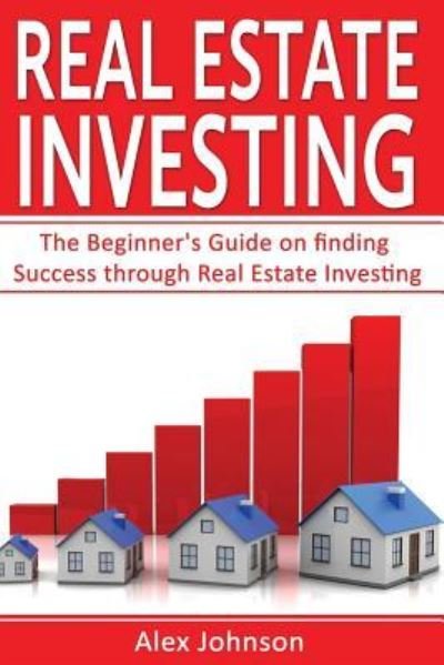 Cover for Alex Johnson · Real Estate Investing (Paperback Book) (2016)