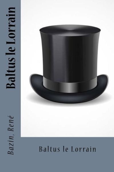 Cover for Bazin Rene · Baltus le Lorrain (Paperback Book) (2017)