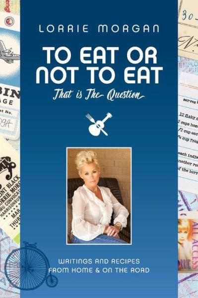 Cover for Lorrie Morgan · To Eat or Not to Eat, That Is the Question (Paperback Book) (2019)
