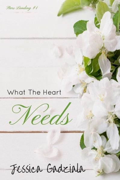 Cover for Jessica Gadziala · What the Heart Needs (Paperback Book) (2015)